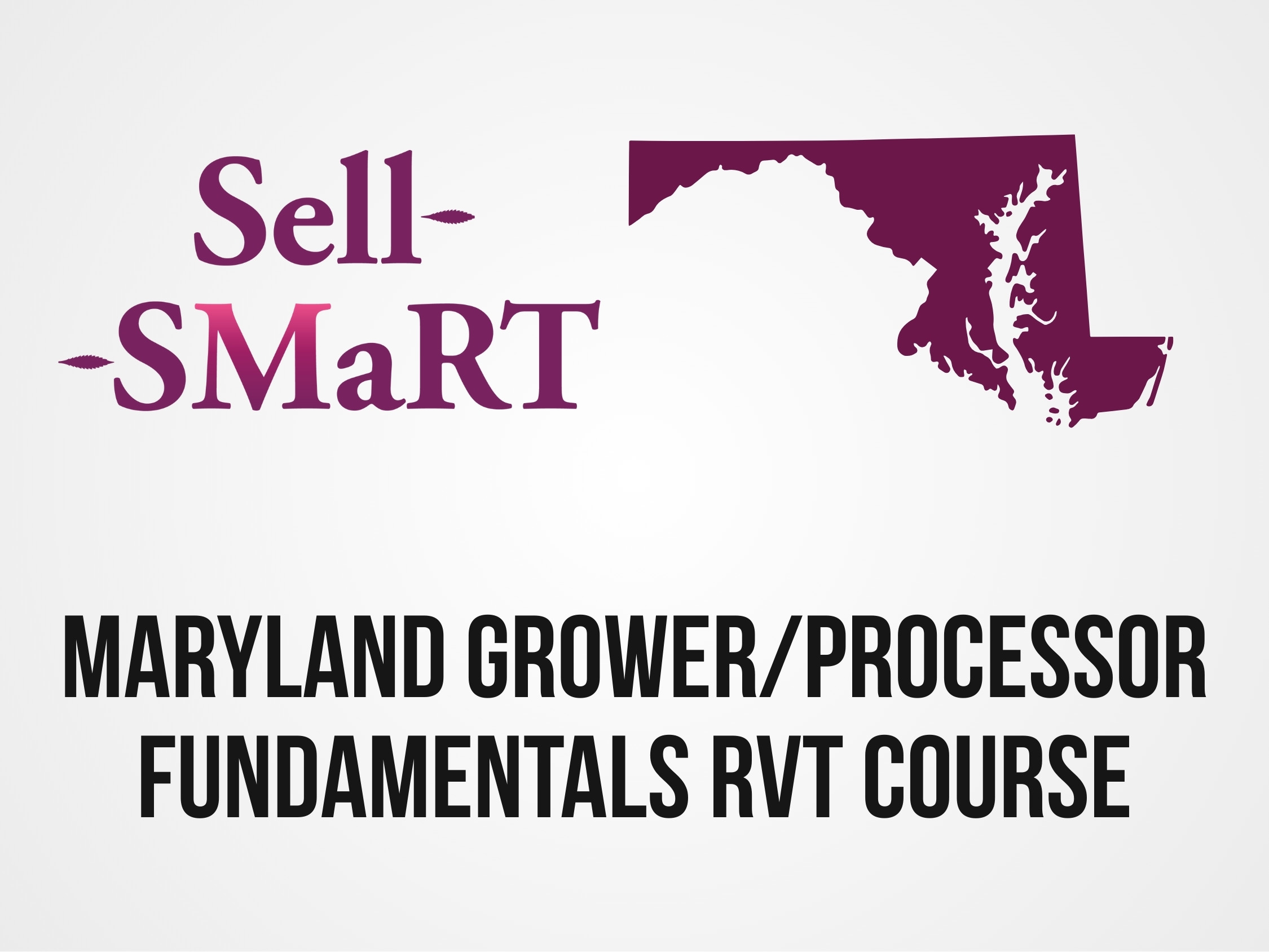 Maryland Grower/Processor Fundamentals RVT