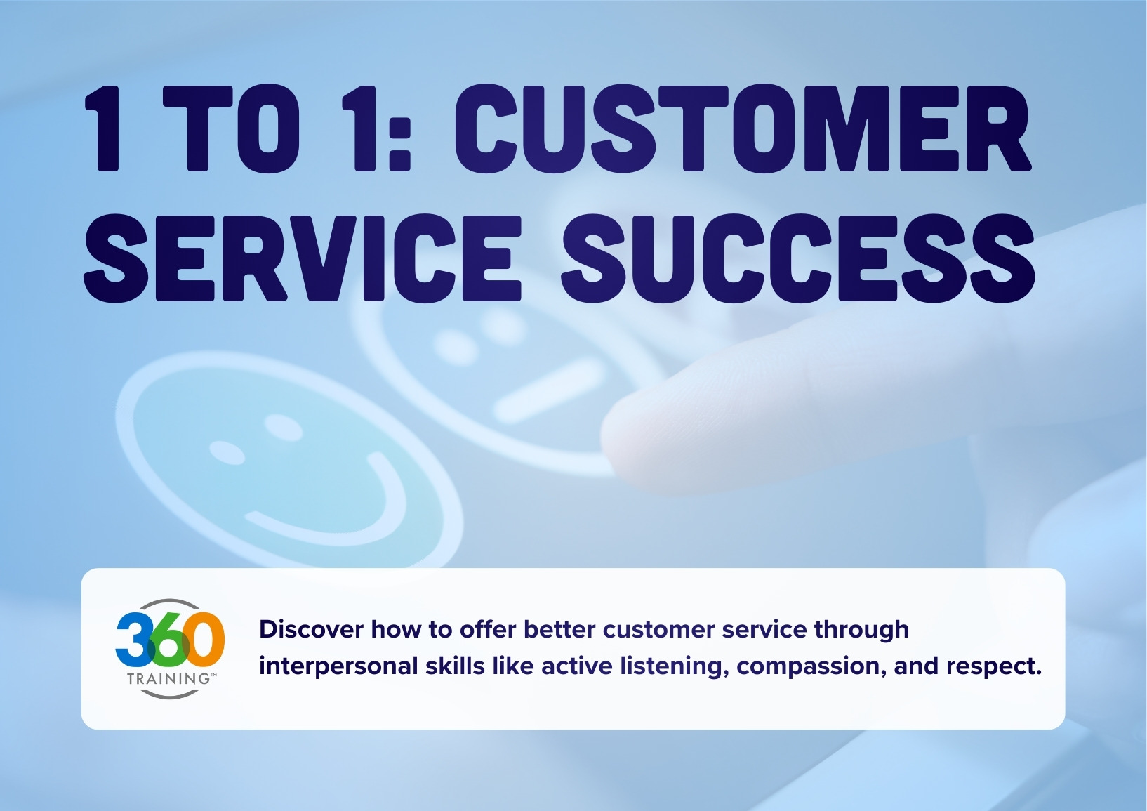1 to 1: Customer Service Success
