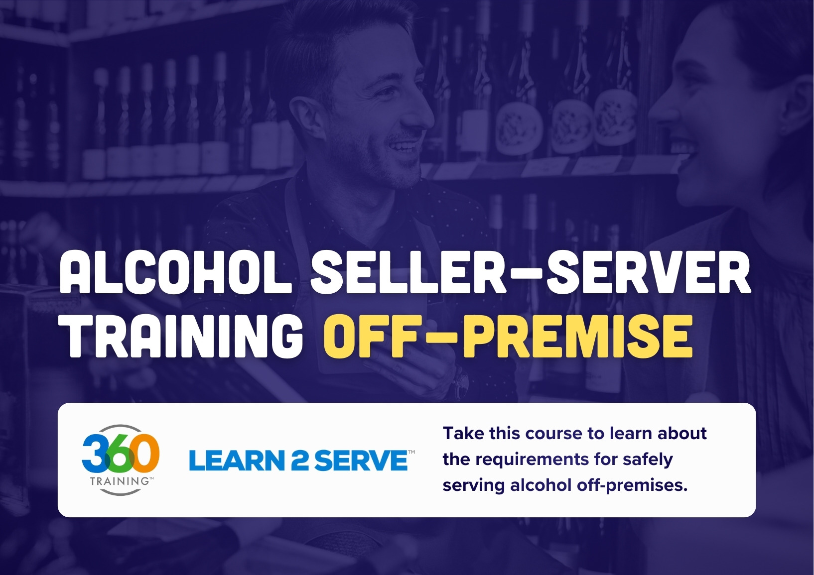 Learn 2 Serve Alcohol Seller-Server Training (Off-Premise)