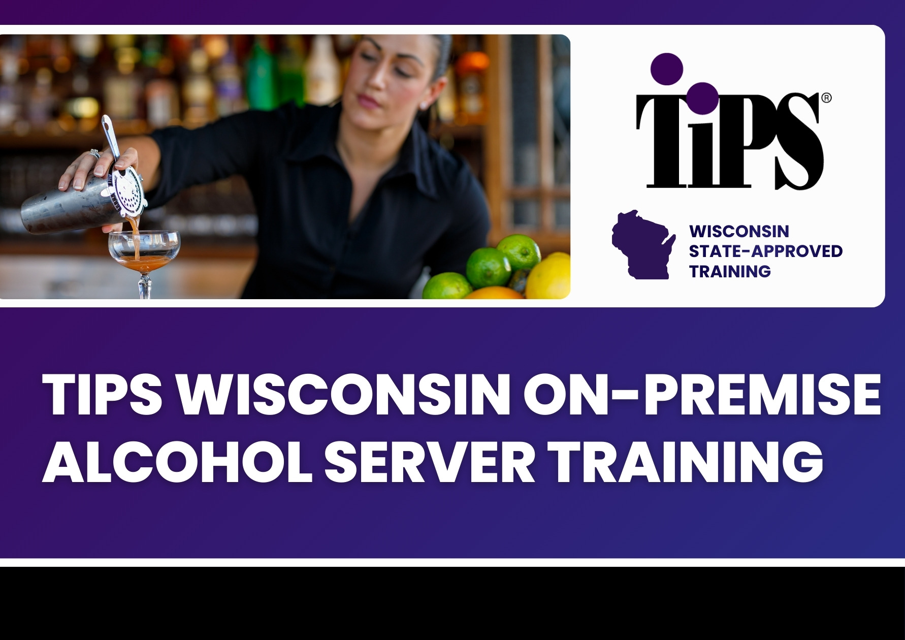 TIPS Wisconsin On-Premise Alcohol Server Training
